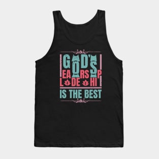 God's leadership is the best Tank Top